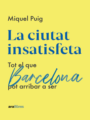 cover image of La ciutat insatisfeta